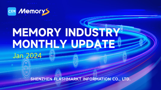 CFM Report - Memory Industry Monthly Update - Jan 2024