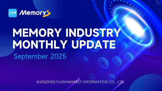 CFM Report - Memory Industry Monthly Update - Sep 2025